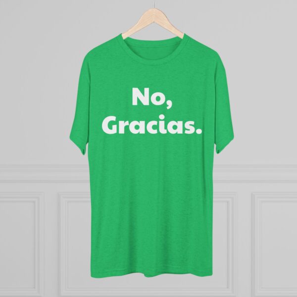 No, Gracias. Unisex T-Shirt - Image 24