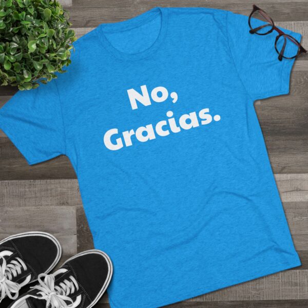 No, Gracias. Unisex T-Shirt - Image 27