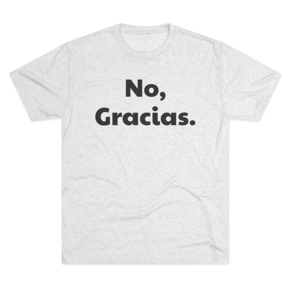 No, Gracias. Unisex T-Shirt - Image 2