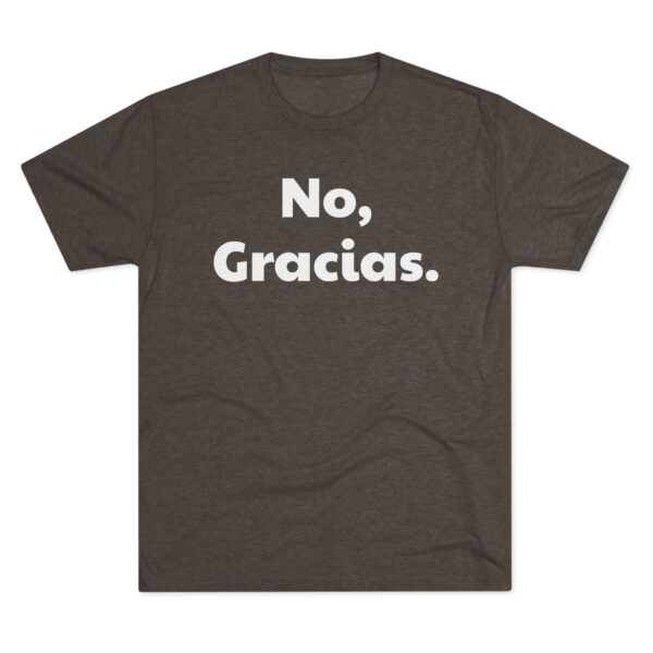 No, Gracias. Unisex T-Shirt - Image 13