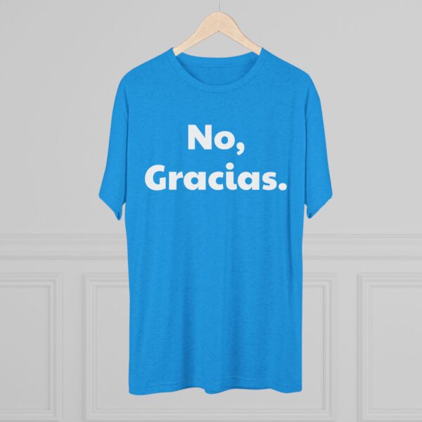 No Gracias Unisex T-Shirt - Image 28