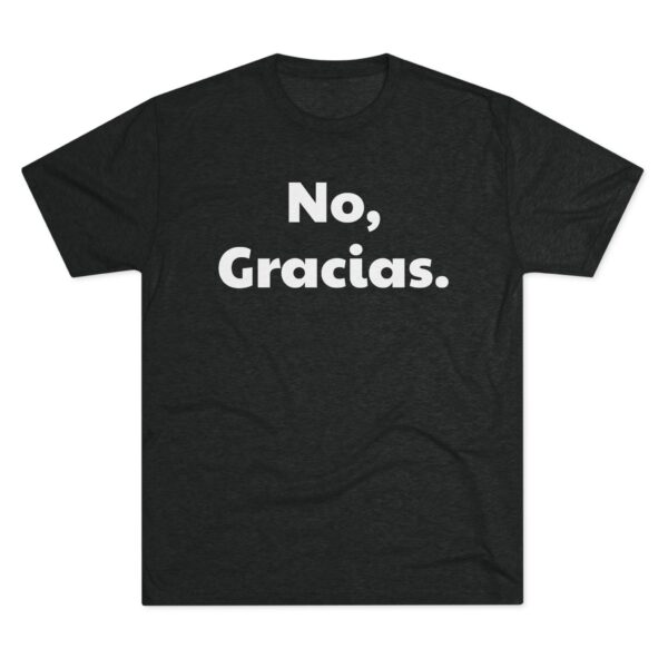 No Gracias Unisex T-Shirt - Image 9