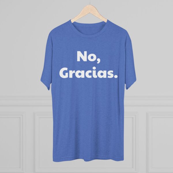 No Gracias Unisex T-Shirt - Image 32