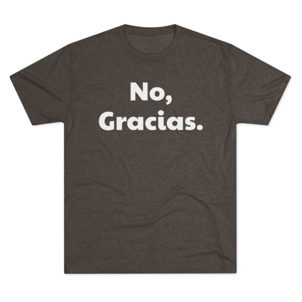 No Gracias Unisex T-Shirt - Image 13