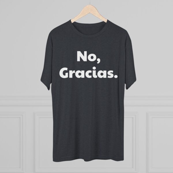 No Gracias Unisex T-Shirt - Image 40