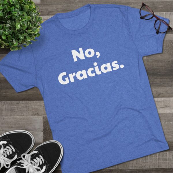 No Gracias Unisex T-Shirt - Image 31