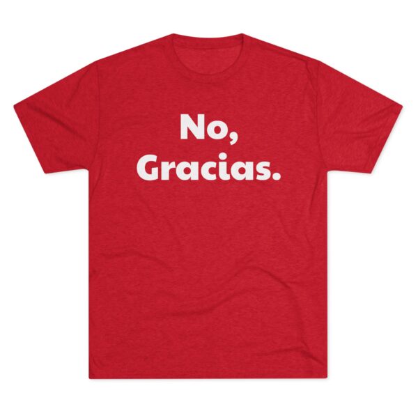 No Gracias Unisex T-Shirt - Image 5