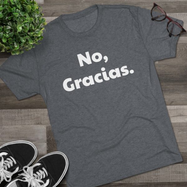 No Gracias Unisex T-Shirt - Image 43