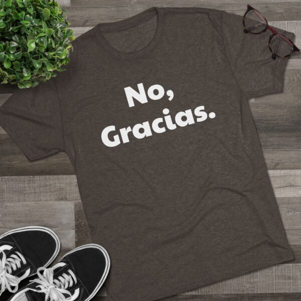 No Gracias Unisex T-Shirt - Image 15
