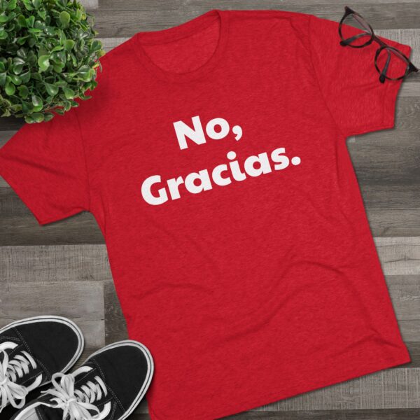 No Gracias Unisex T-Shirt - Image 7