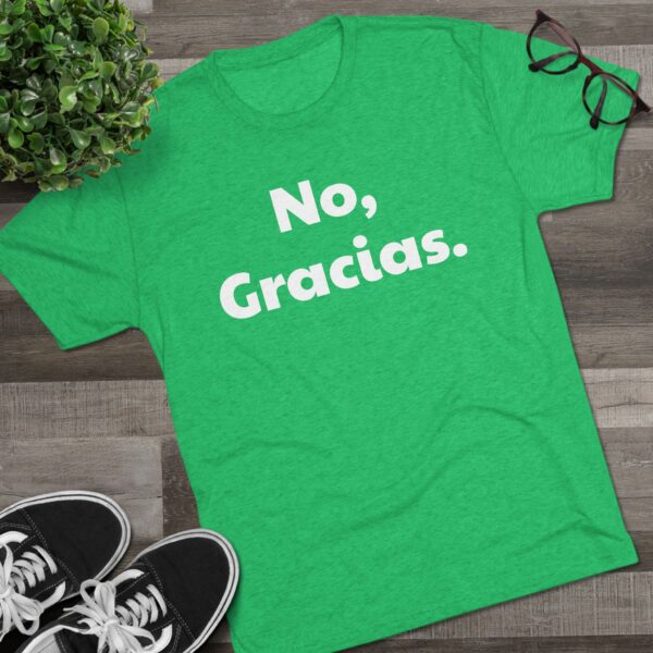 No Gracias Unisex T-Shirt - Image 23