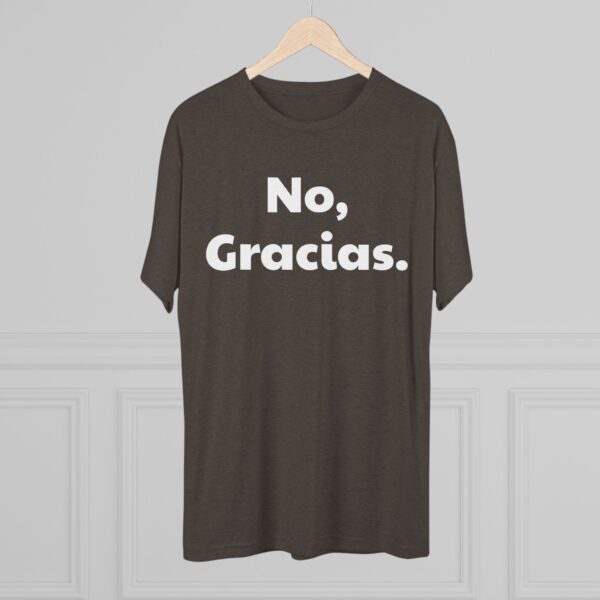 No Gracias Unisex T-Shirt - Image 16