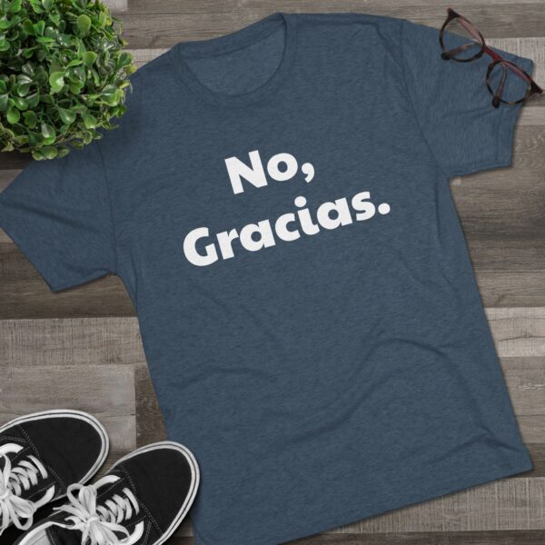 No Gracias Unisex T-Shirt - Image 35